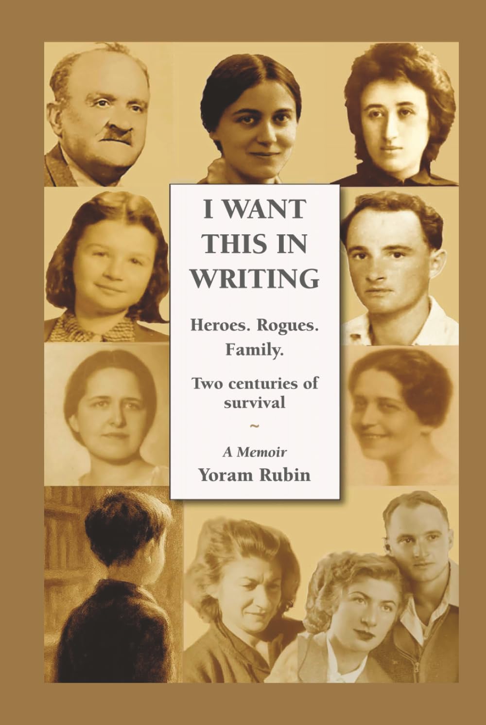 I Want This in Writing: Heroes. Rogues. Family. Two Centuries of Survival – A Memoir