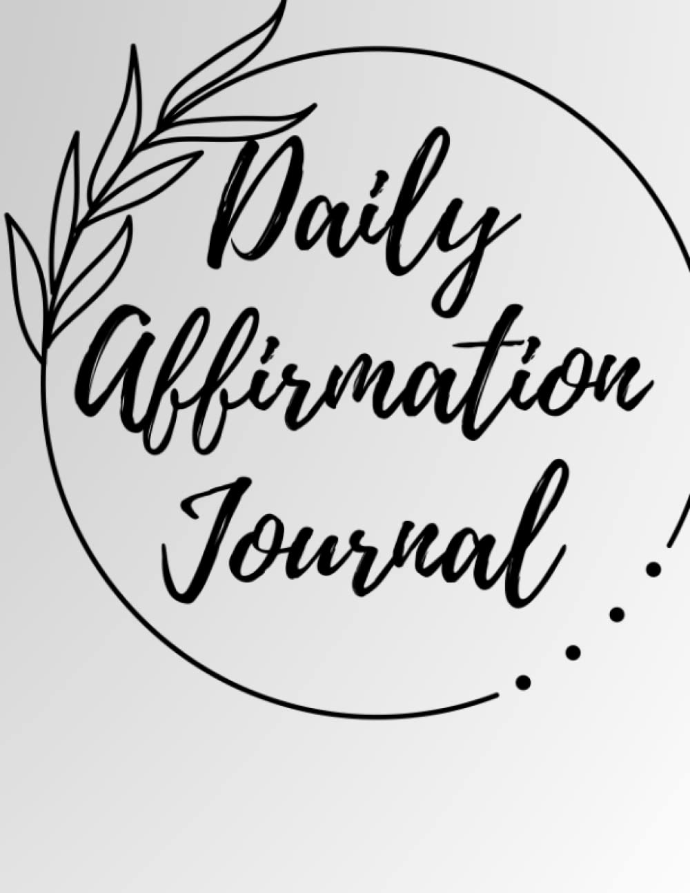 Independently published Daily Affirmation Journal