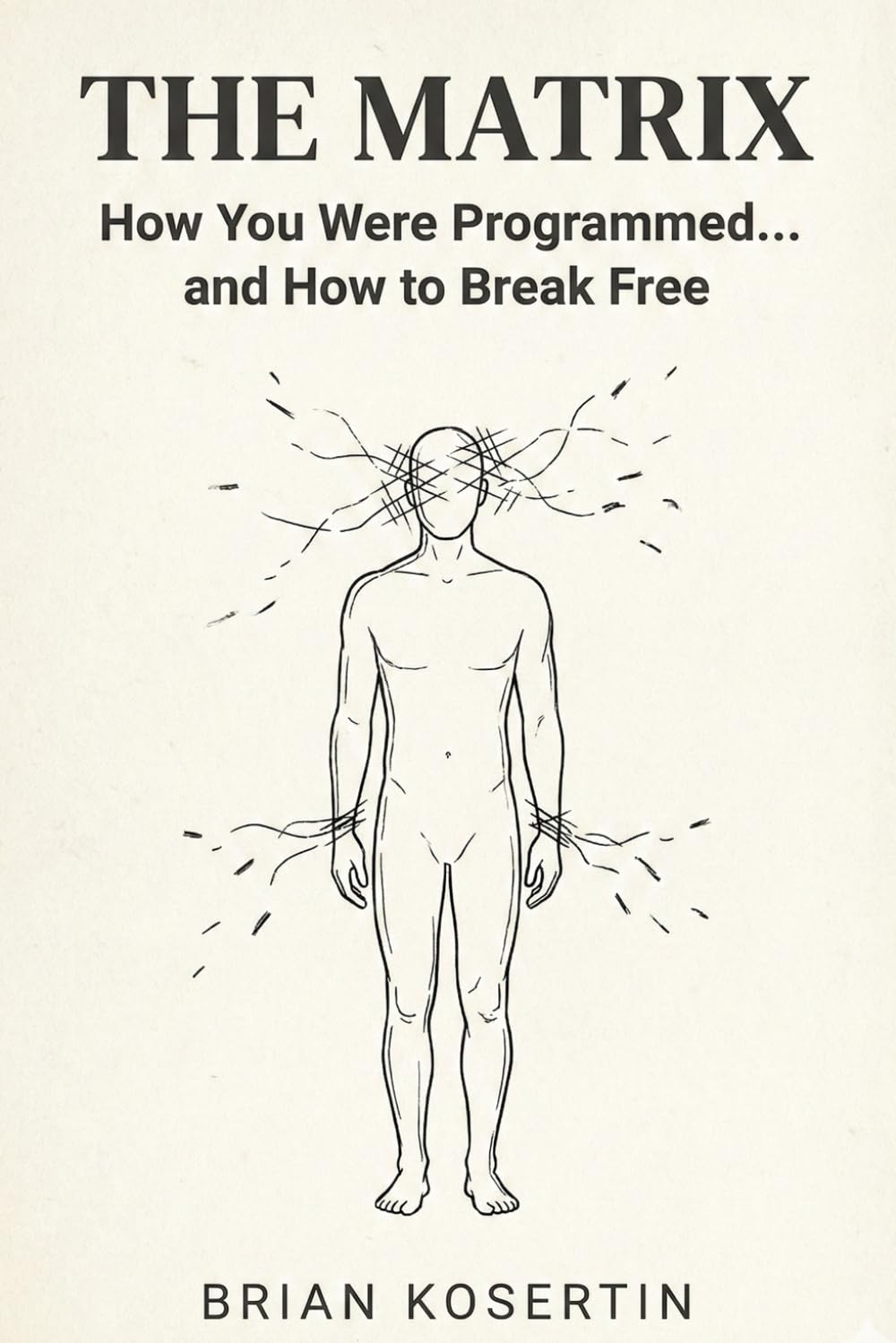 The Matrix: How You Were Programmed… and How to Break Free