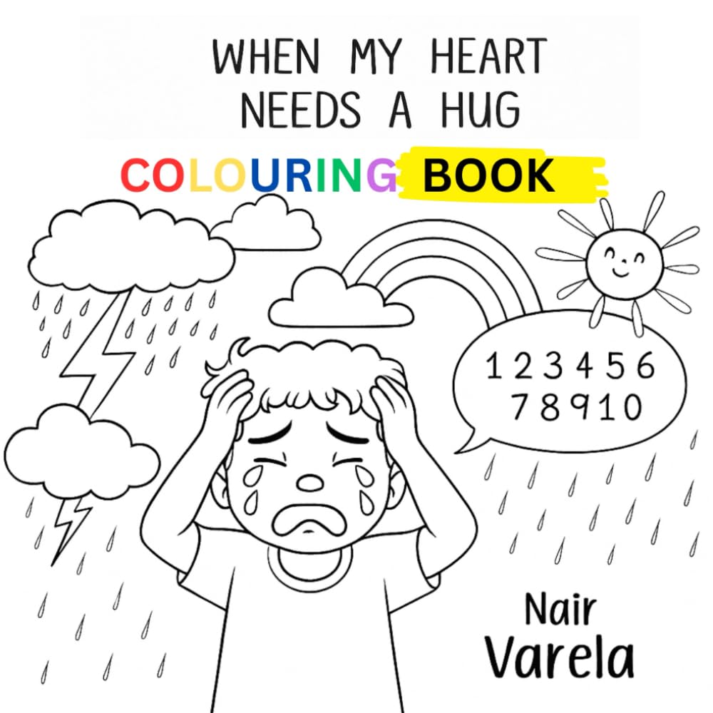 When My Heart Needs a Hug - Colouring Book