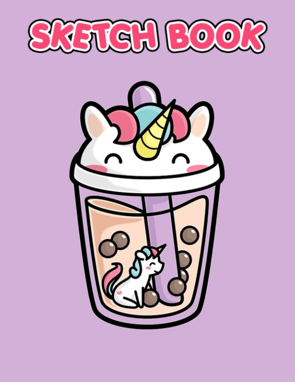 Kawaii Unicorn Milk Sketch Book: Mindfulness And Keep Calm With 120 Pages For Sketching, Doodling And Drawing | Gag Gifts | White Elephant Gifts | Christmas Gifts | Stress Relief Gifts