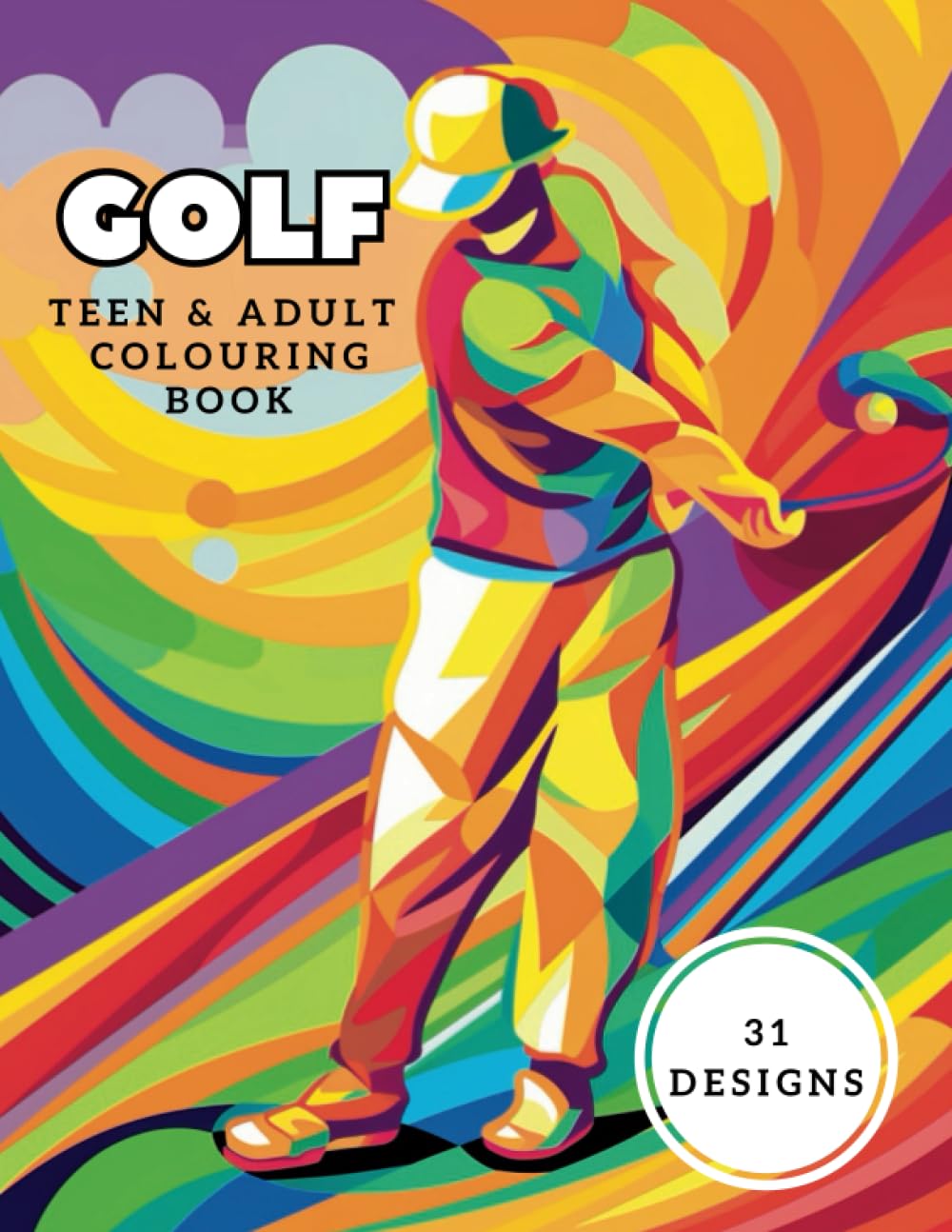 Teen and Adult Golf Colouring Book for Relaxation and Stress Relief: Geometric Designs & Funny Quotes Great Gift for Birthdays Holidays Fathers day and Golf lovers: Teen and Adult Golf Colouring Book