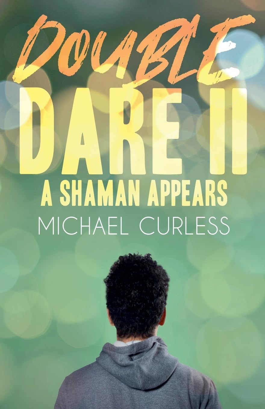 Double Dare II, A Shaman Appears: 2 (Double Dare Trilogy)