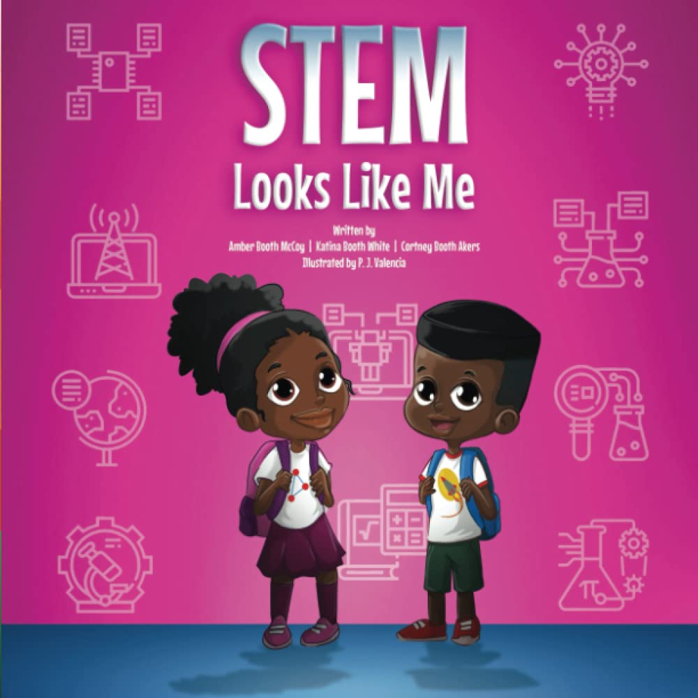 STEM Looks Like Me: Exploring the World of Science, Technology, Engineering, and Math