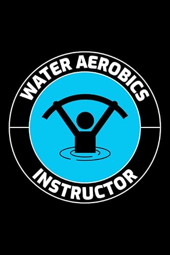 Water Aerobics Instructor Aquatic fitness Aqua Exercise Blank Lined Journal Notebook Diary