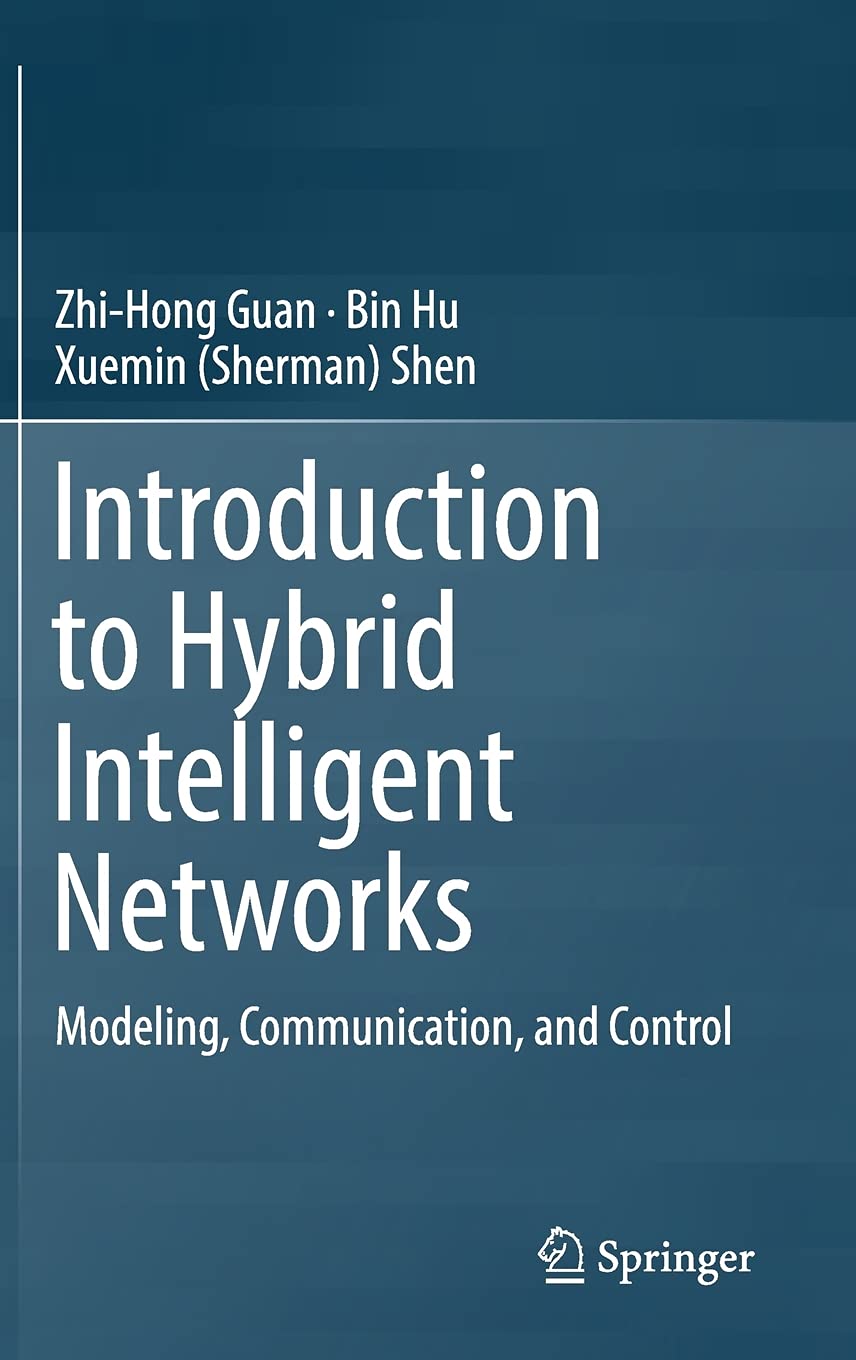 Introduction to Hybrid Intelligent Networks: Modeling, Communication, and Control