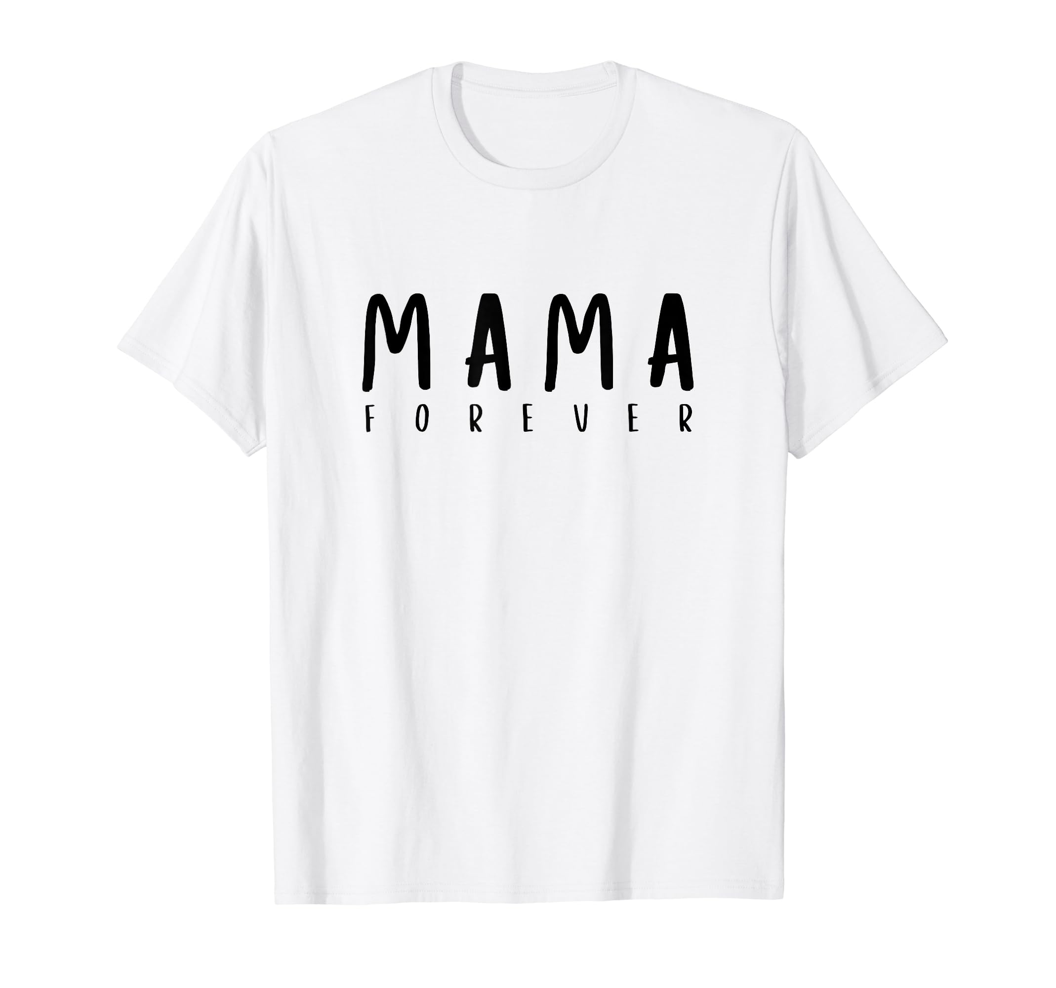 Mama Forever T-Shirt