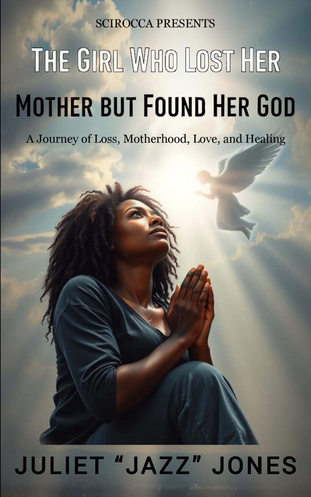 THE GIRL WHO LOST HER MOTHER BUT FOUND HER GOD