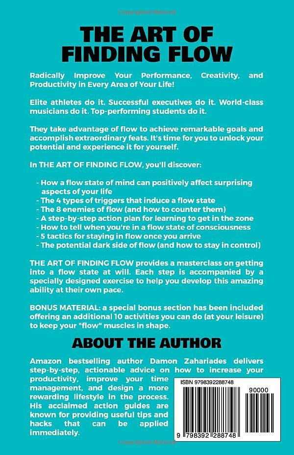 The Art of Finding FLOW: How to Get in the Zone, Maintain Razor-Sharp Focus, and Improve Your Productivity and Performance at Will! (The Art Of Living Well)