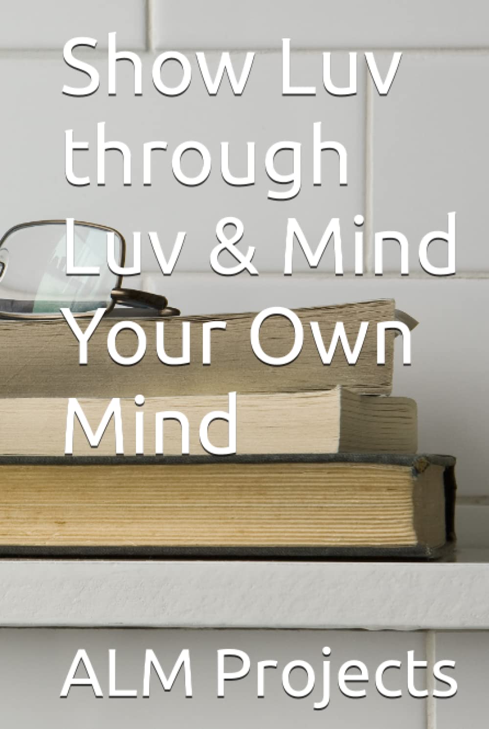 Show Luv through Luv & Mind Your Own Mind