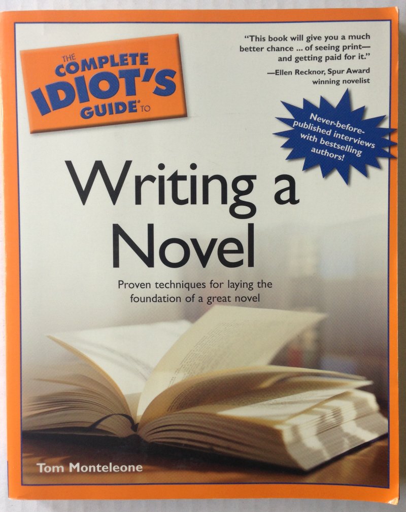 The Complete Idiot's Guide to Writing a Novel