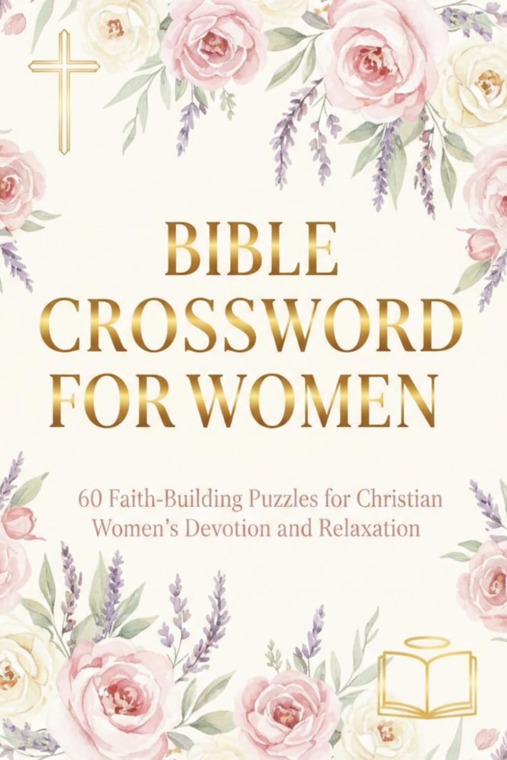 Bible Crossword for Women: 60 Faith-Building Puzzles for Christian Women’s Devotion and Relaxation