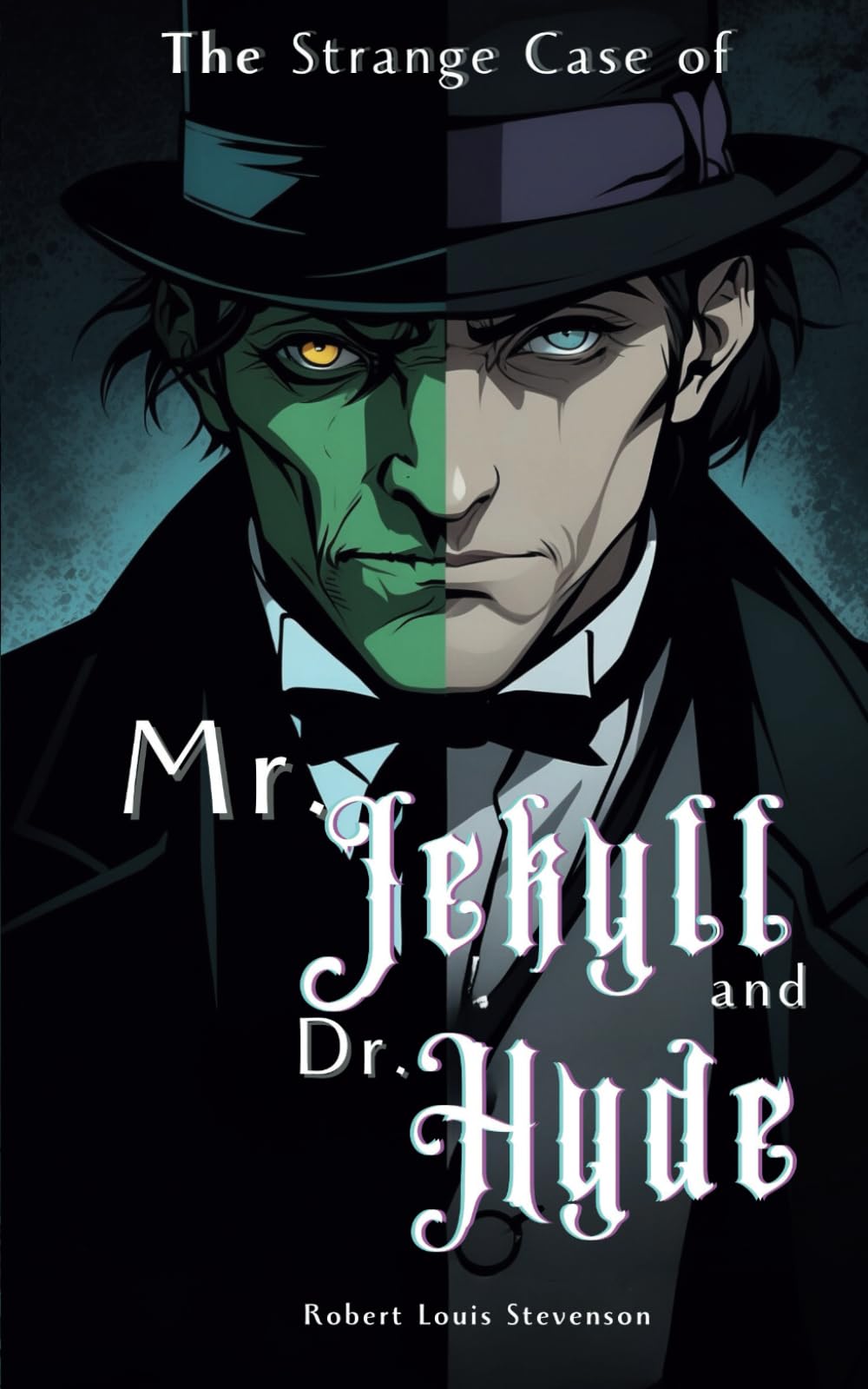 The Strange Case of Dr. Jekyll and Mr. Hyde: The Original 1886 Victorian Gothic Literary Classics