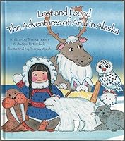 Lost and Found: The Adventures of Aniu in Alaska 0896106314 Book Cover