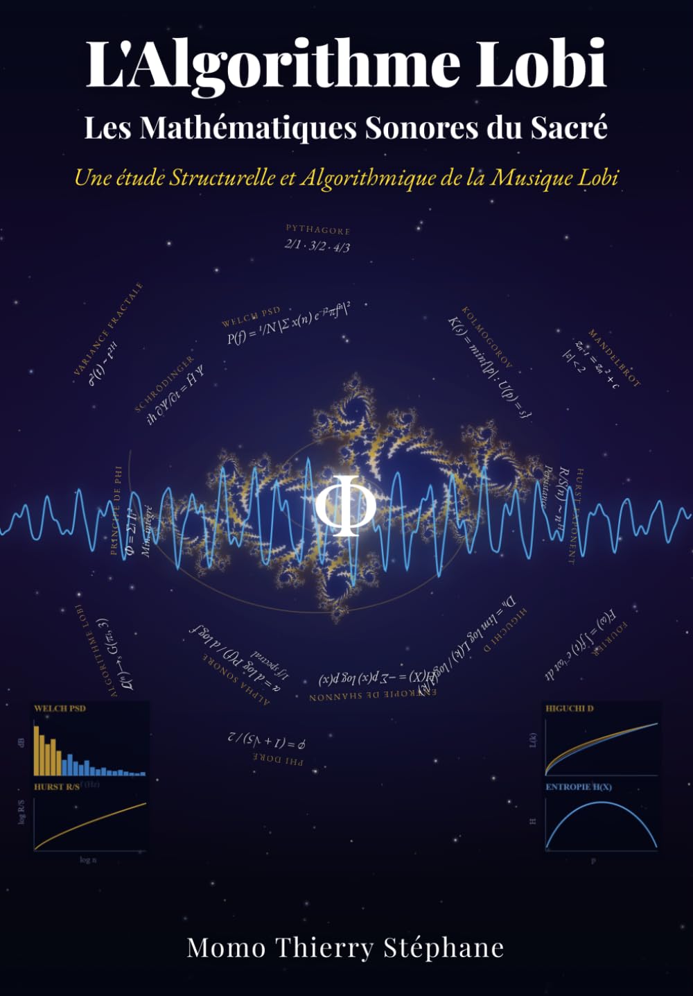 L'Algorithme Lobi - Les Mathématiques Sonores du Sacré: Une étude structurelle et algorithmique de la musique Lobi
