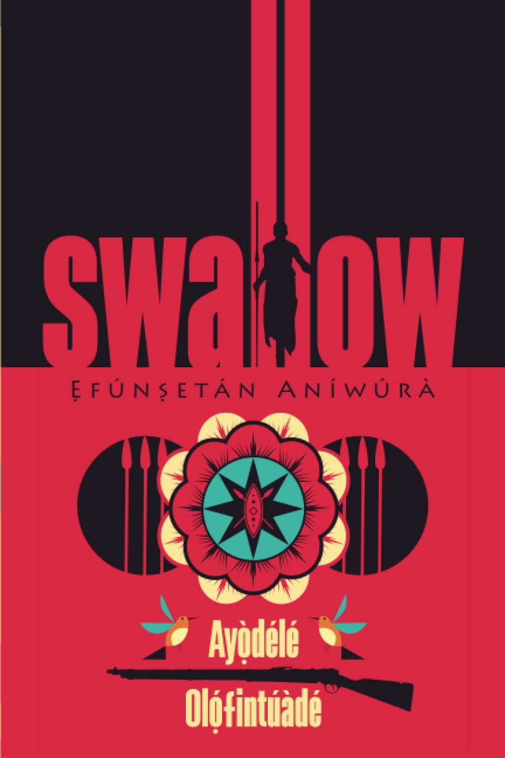 Swallow: Efunsetan Aniwura