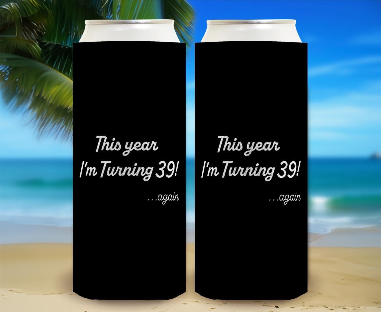 40th Birthday Decorations For Men This Year I’m Turning 39 Again 12-Pack Ultra Slim Can Thermocoolers