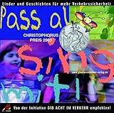 Pass auf, Sing Mit! Lieder und Geschichten für mehr Verkehrssicherheit