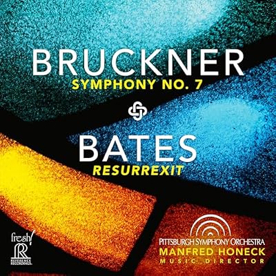 Anton Bruckner: Symphony No. 7; Mason Bates: Resurrexit
