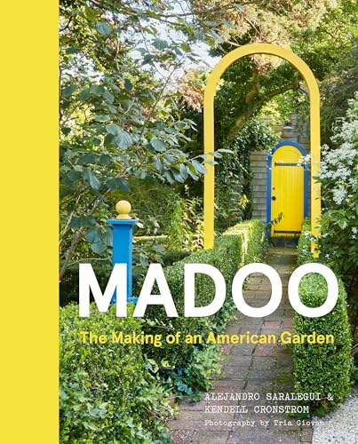 Madoo: The Making of an American Garden