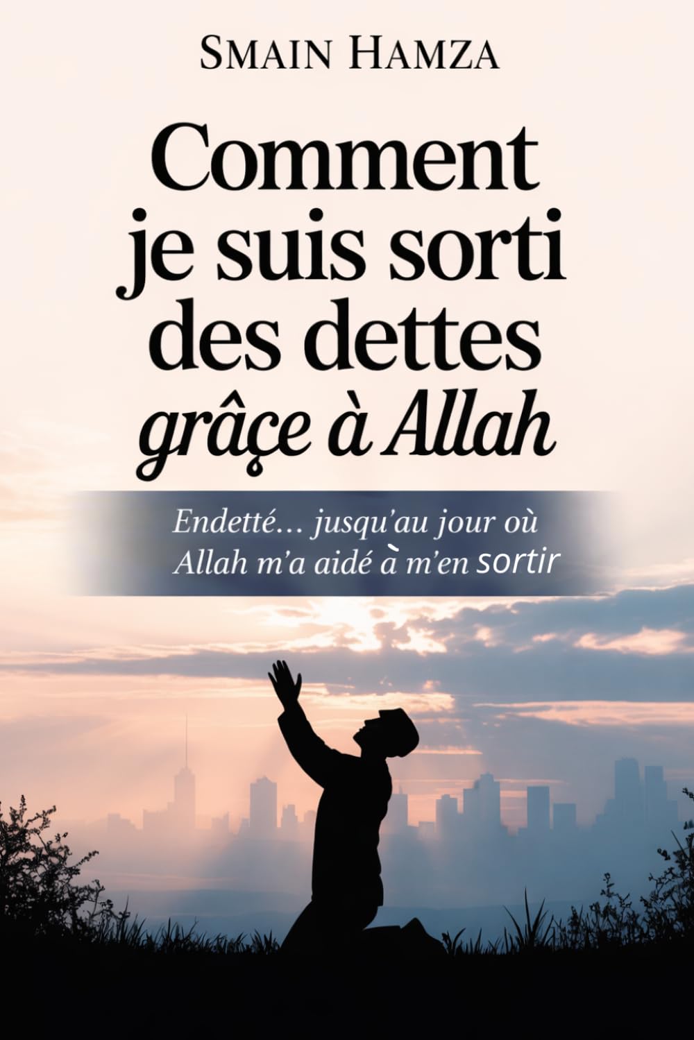 Comment je sorti des dettes grâce à Allah