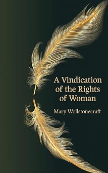 A Vindication of the Rights of Woman
