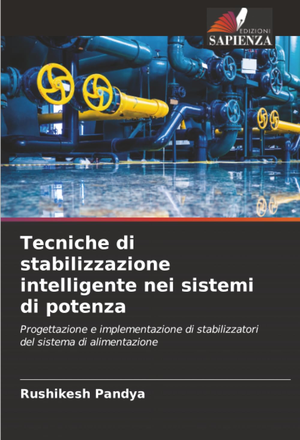 Tecniche di stabilizzazione intelligente nei sistemi di potenza: Progettazione e implementazione di stabilizzatori del sistema di alimentazione