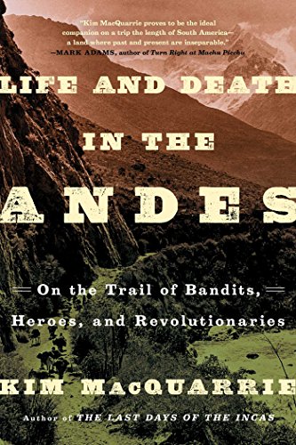 Life and Death in the Andes: On the Trail of