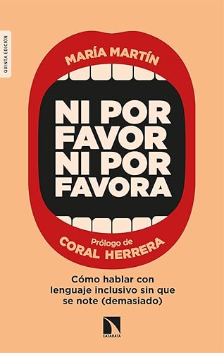 Ni por favor ni por favora: Cómo hablar con lenguaje inclusivo sin que se note demasiado: 726 (COLECCION MAYOR)