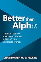 Better than Alpha: Three Steps to Capturing Excess Returns in a Changing World