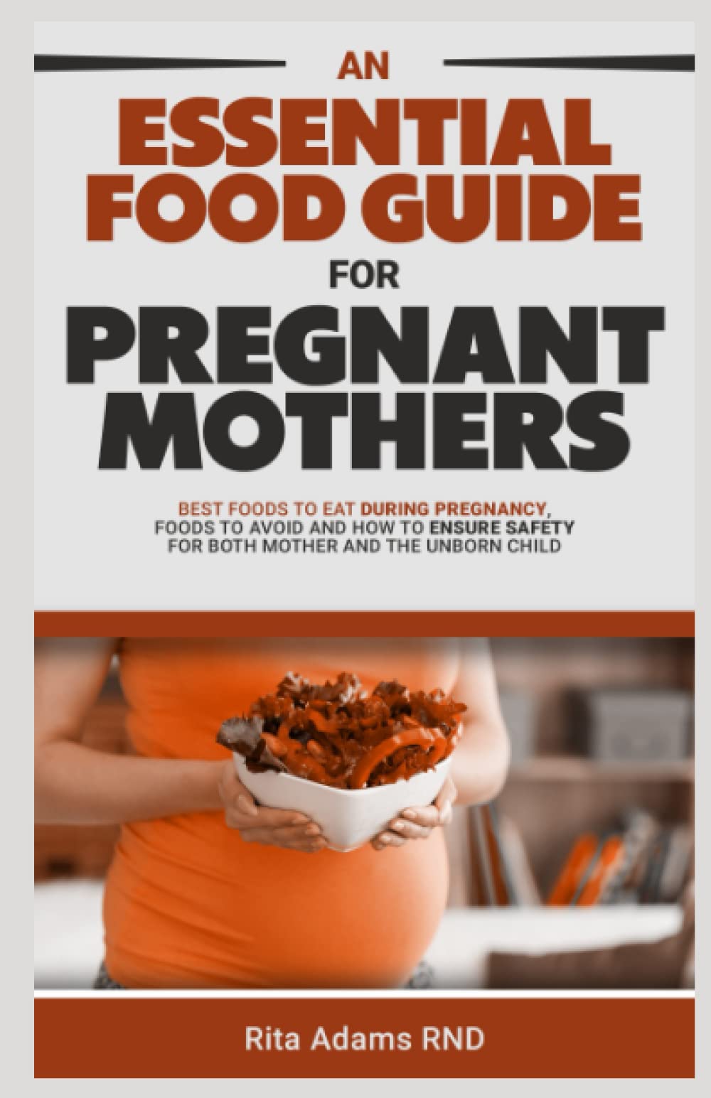 Buy AN ESSENTIAL FOOD GUIDE FOR PREGNANT MOTHERS Best foods to eat