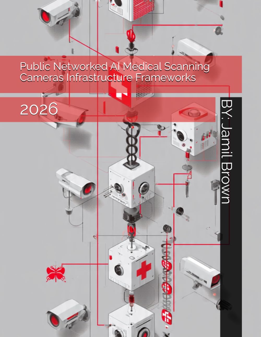 Public Networked AI Medical Scanning Cameras Infrastructure Frameworks: 2026 (Advanced Bio-Medical CRISPR Technologies)