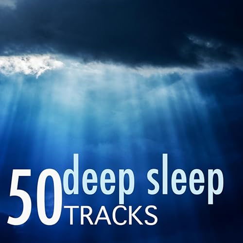 50 Deep Sleep Tracks Music Therapy, Best Sleeping Solutions for