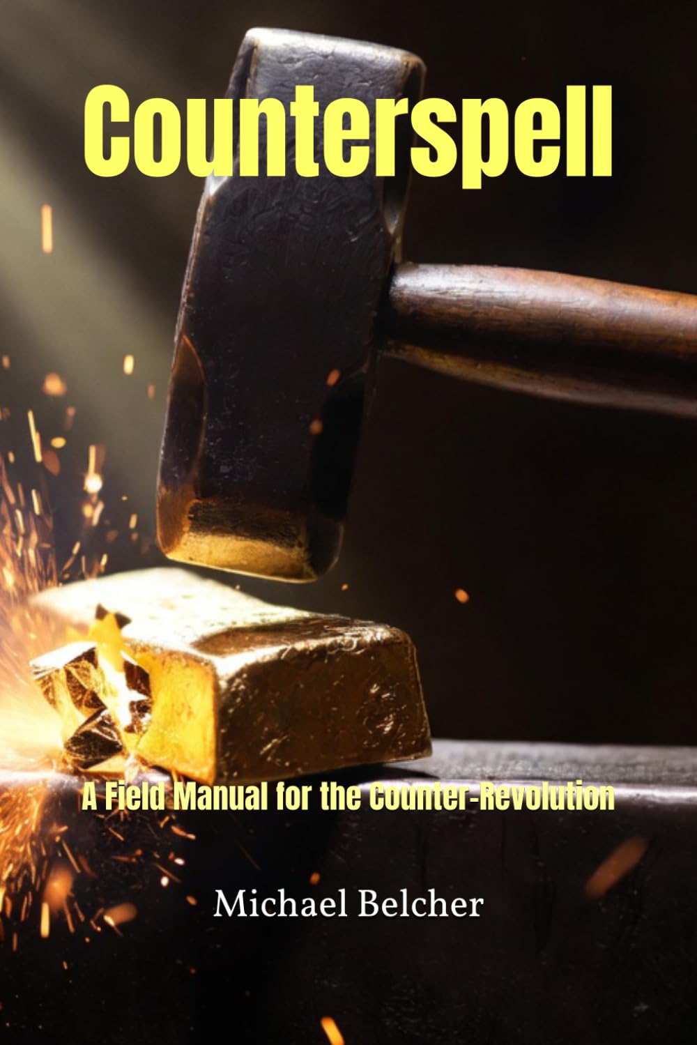 Counterspell: A Field Manual for the Counter-Revolution