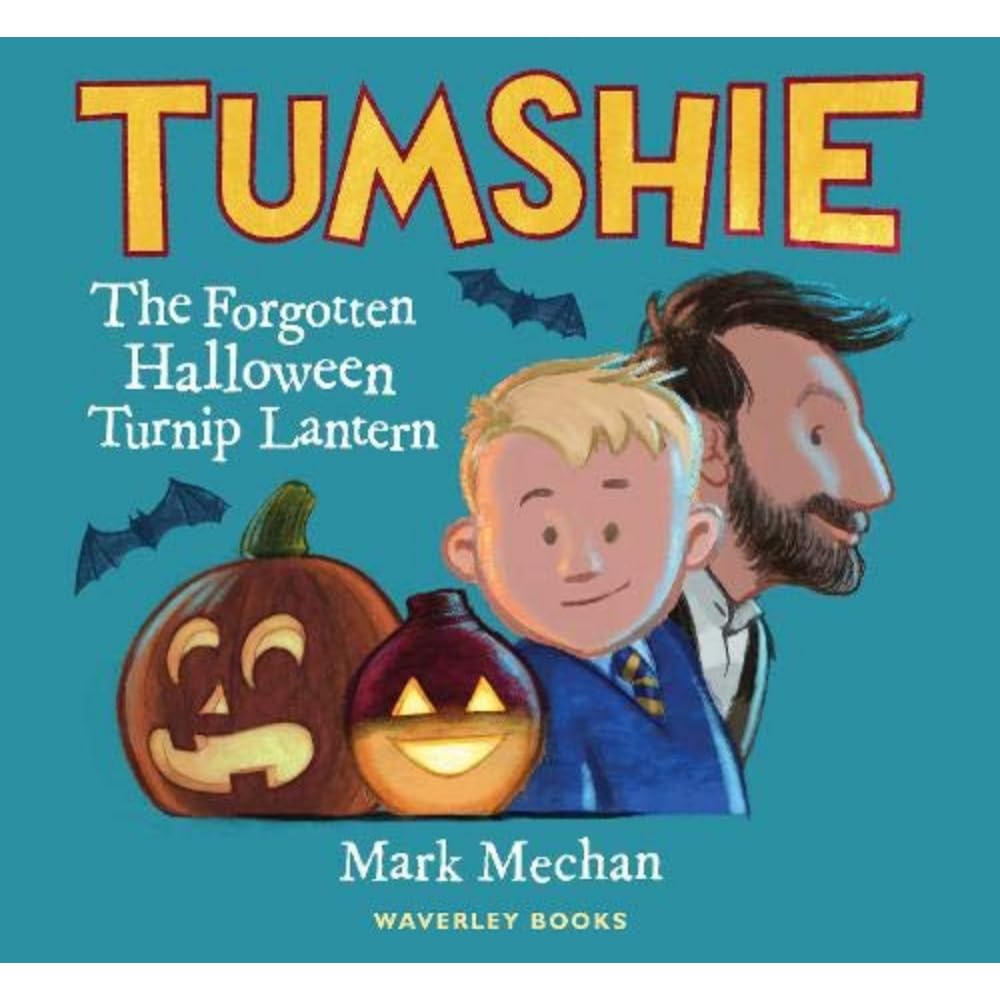 Tumshie: The Forgotten Halloween Turnip Lantern: The Forgotten Turnip Lantern