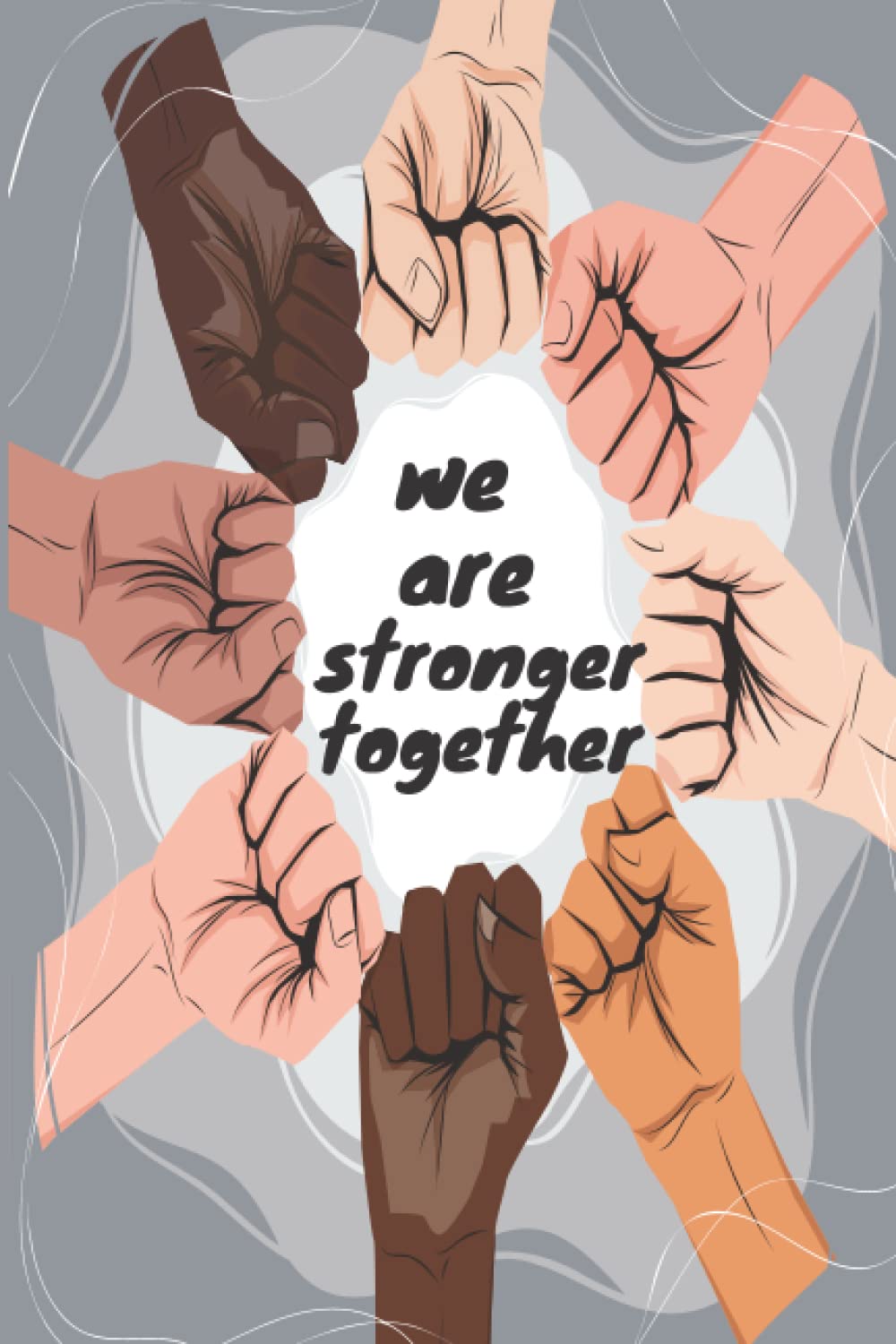 We Are Stronger Together: Office Lined Journal / Motivational Employee Appreciation Gifts for Team work / Gift Motivation. 6x9 inches - 110 Pages