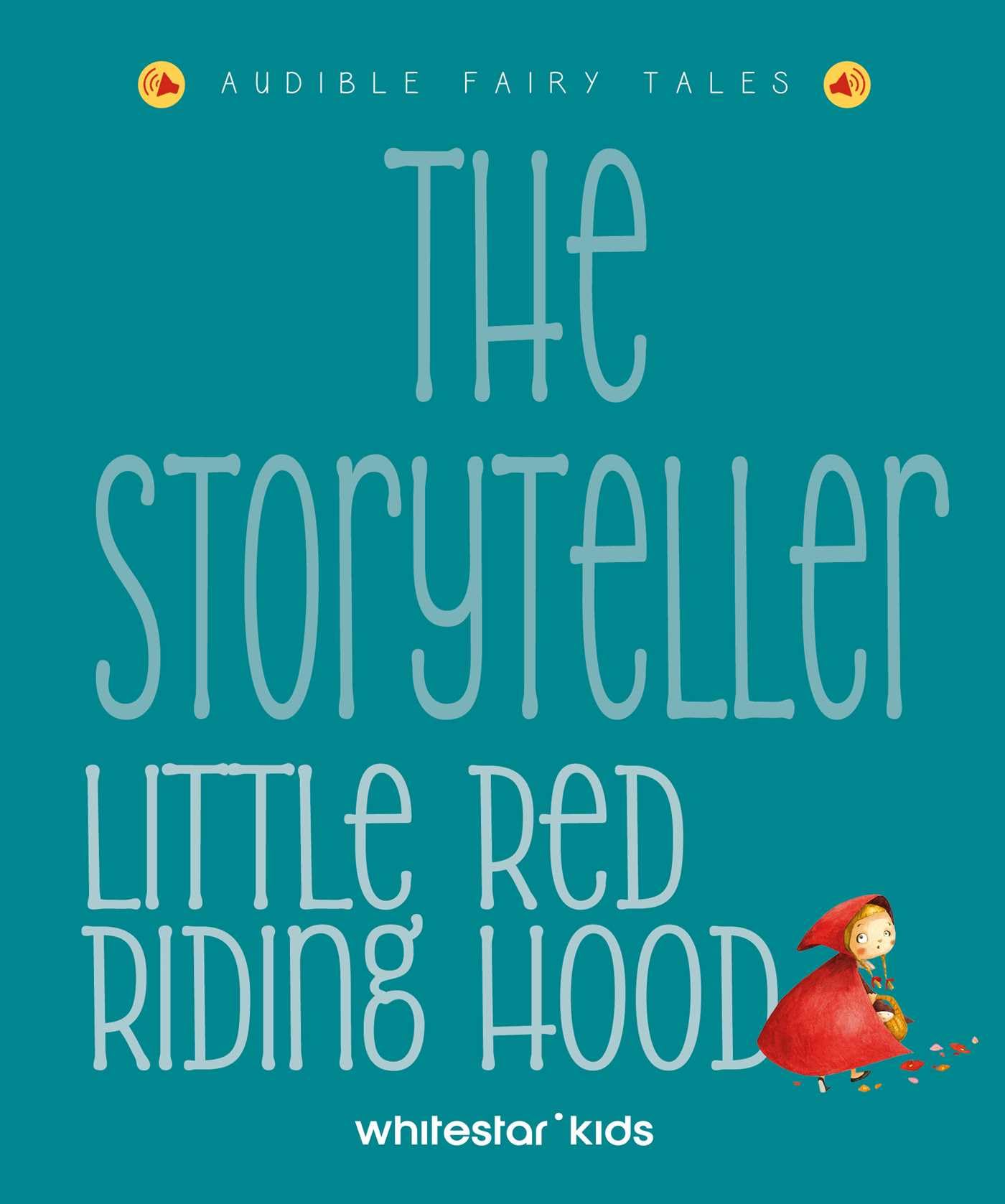 The Storyteller: Little Red Riding Hood: Listen to the sound fairytales: 1