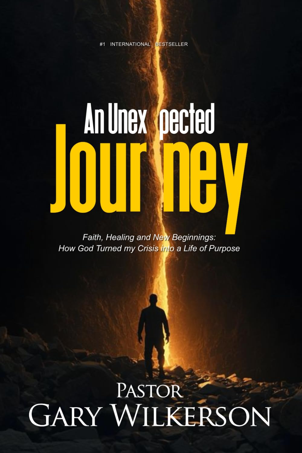 An Unexpected Journey: Faith, Healing and New Beginnings: How God Turned My Crisis into a Life of Purpose