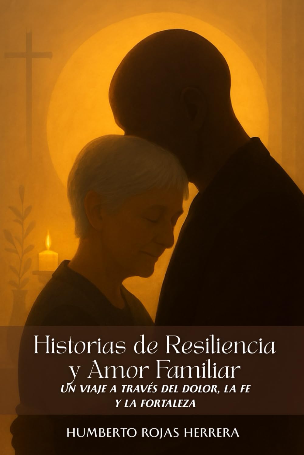 Historias de Resiliencia y Amor Familiar: Un Viaje a Través del Dolor, la Fe y la Fortaleza