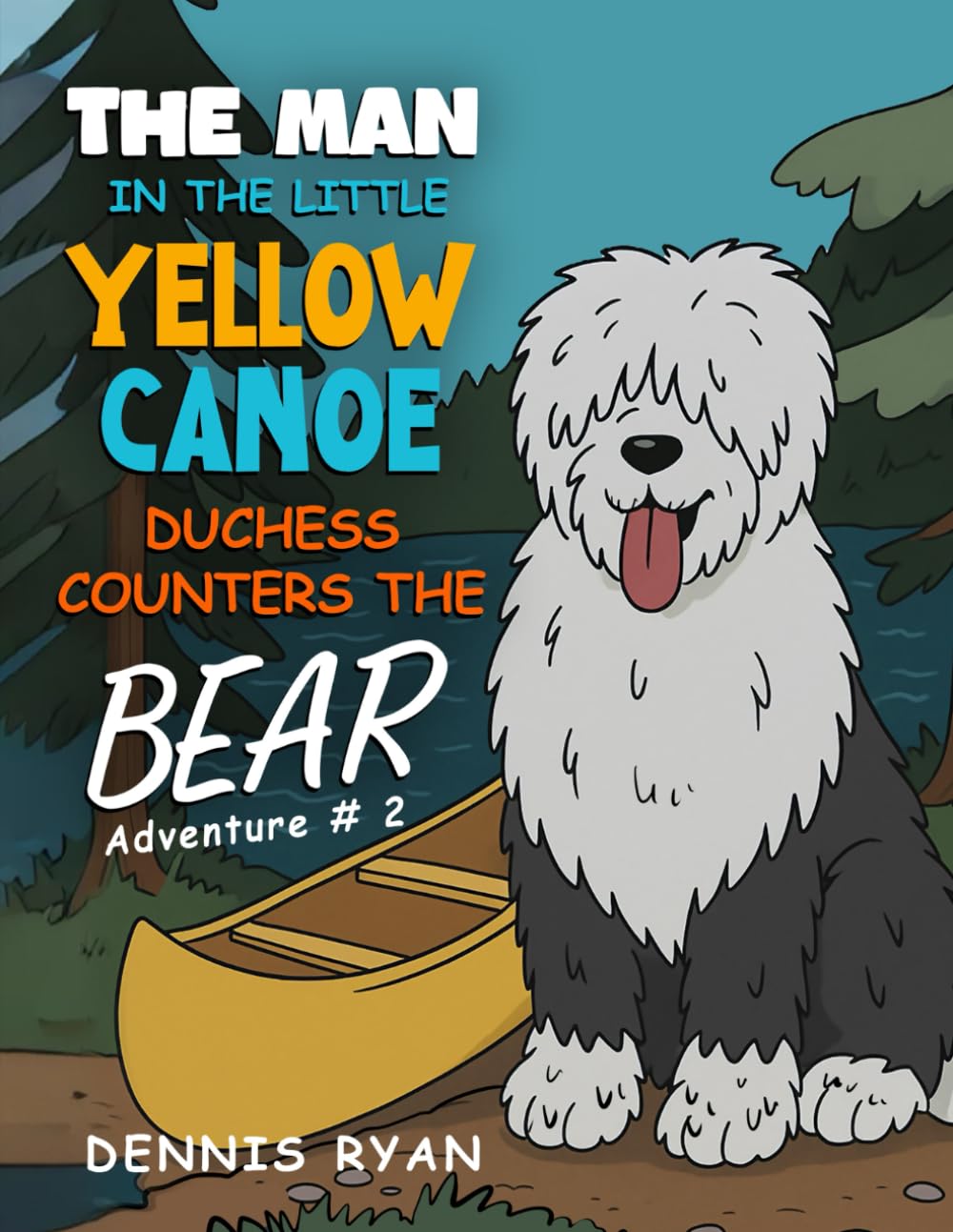 THE MAN IN THE LITTLE YELLOW CANOE: DUCHESS COUNTERS THE BEAR