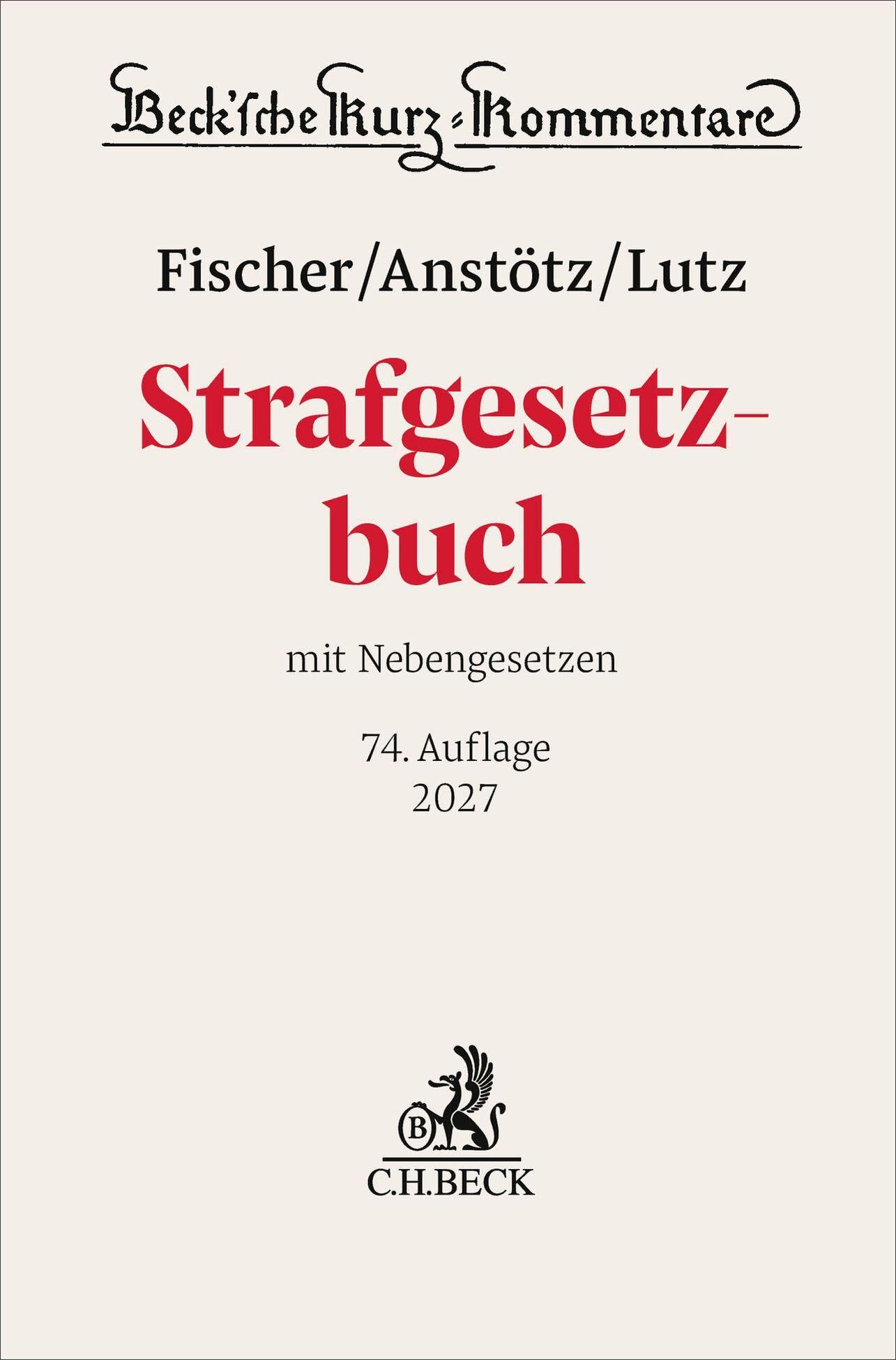 Strafgesetzbuch. StGB: mit Nebengesetzen (Beck'sche Kurz-Kommentare)