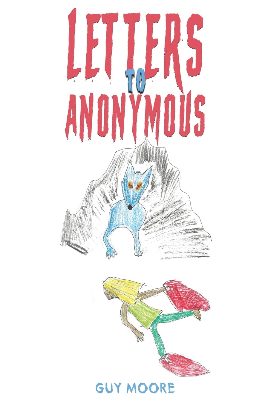 Letters to Anonymous by Guy Moore PAPERBACK 9781398426849