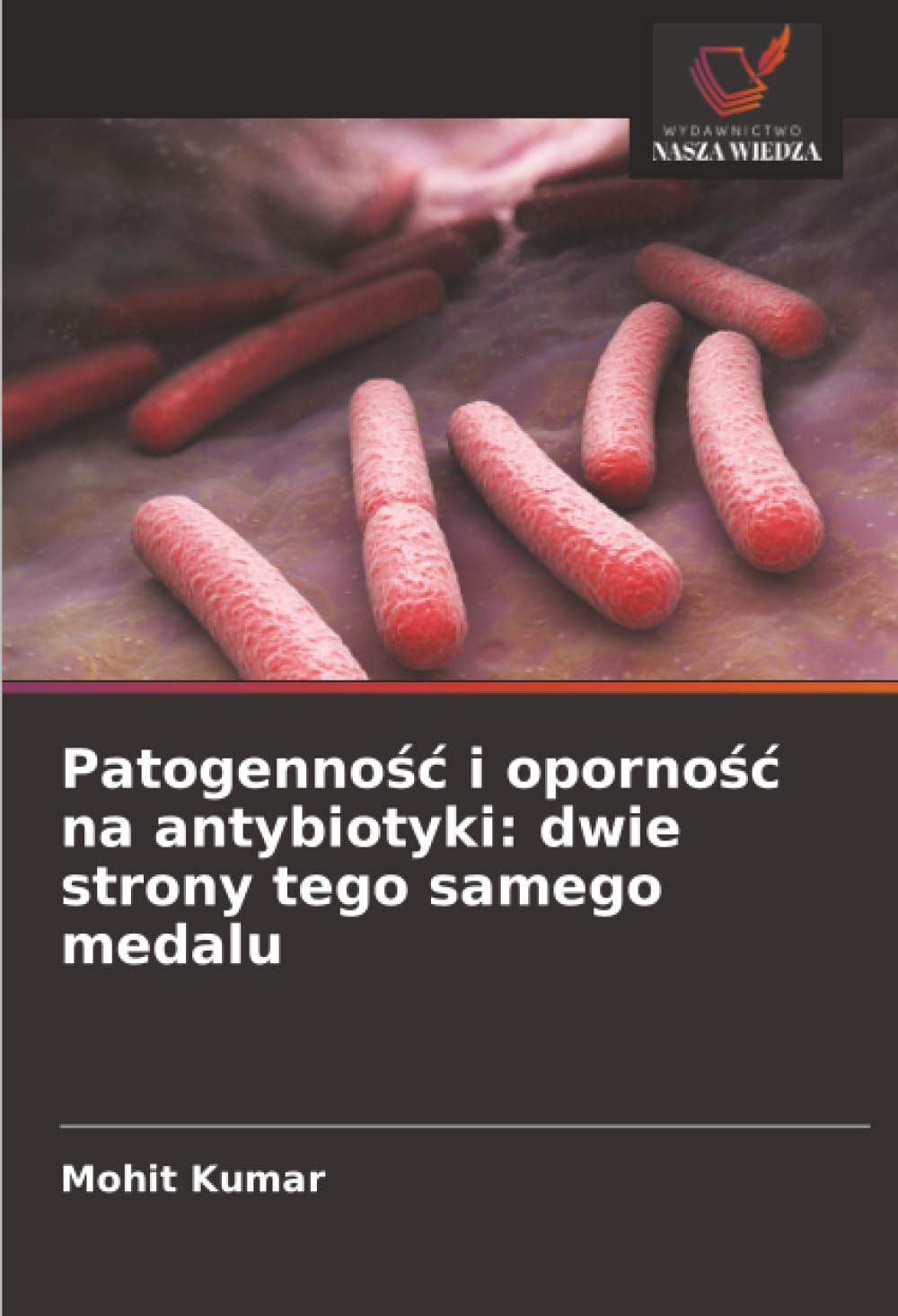 Patogennośc i opornośc na antybiotyki: dwie strony tego samego medalu
