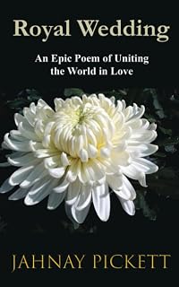 Royal Wedding: An Epic Poem of Uniting the World in Love