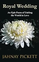 Royal Wedding: An Epic Poem of Uniting the World in Love