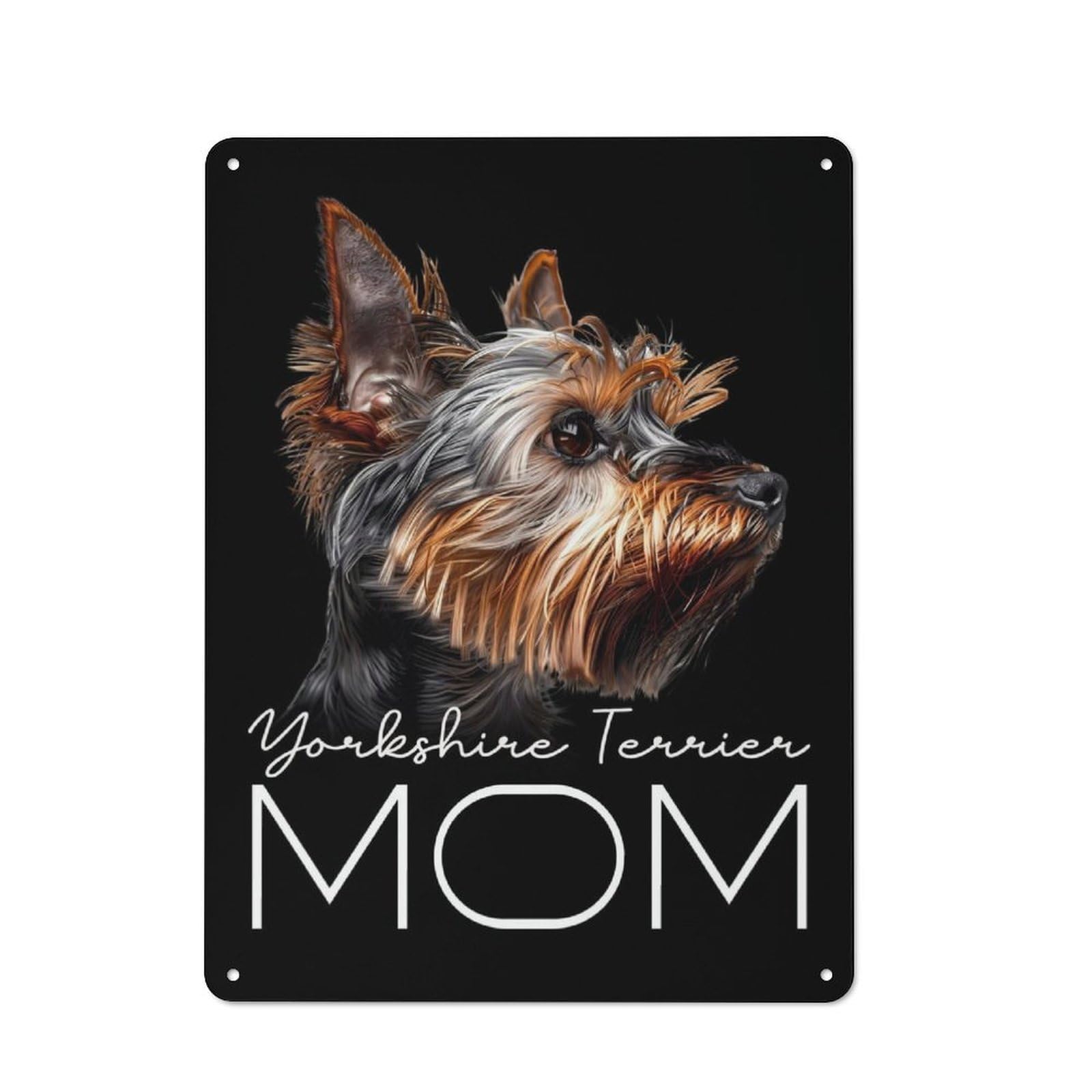 Yorkshire Terrier Mom Metal Wall Sign 40x30cm, Rustic Decor for Garage Wall, for People Furnishing A Garage