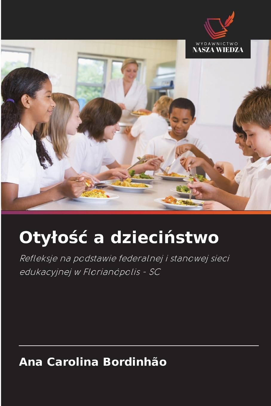 Otylośc a dzieciństwo: Refleksje na podstawie federalnej i stanowej sieci edukacyjnej w Florianópolis - SC