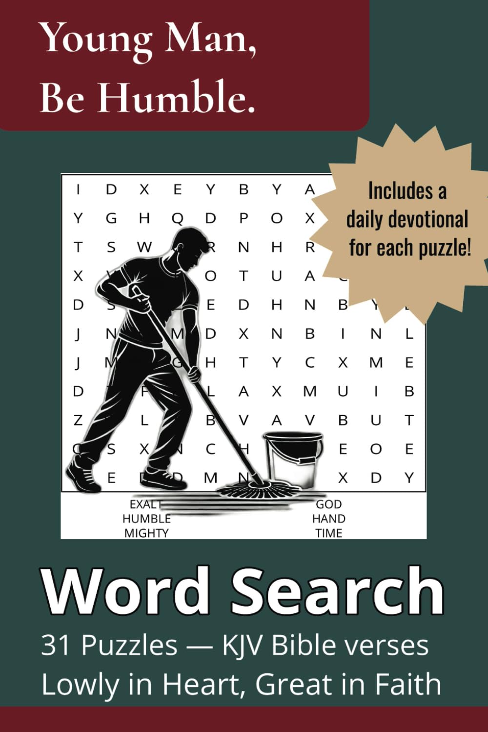 Young Man, Be Humble: Bible Word Search & Devotional Book | KJV Scripture Puzzles on Humility: 31 Puzzles & Devotionals on Biblical Character | ... Men | 6x9 inches, 97 pages of Fun & Study