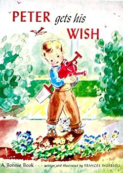 PETER GETS HIS WISH A Bonnie Book