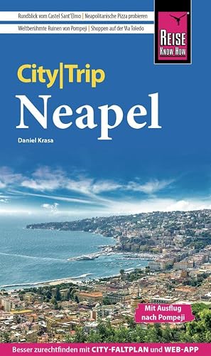 Reise Know-How CityTrip Neapel: Reiseführer mit Stadtplan und kostenloser Web-App